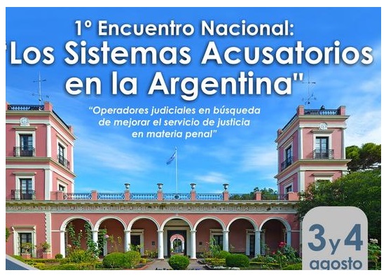 “1º Encuentro Nacional sobre Sistemas Acusatorios en Argentina” Conclusiones